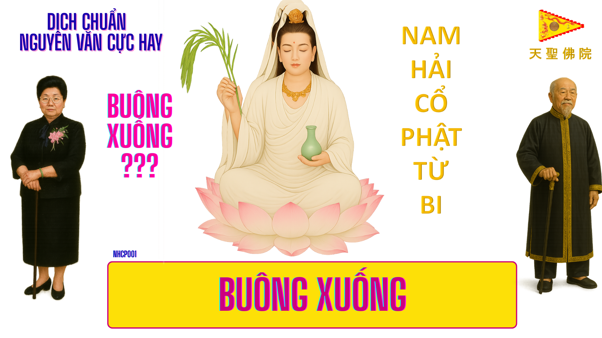 🌸 Nam Hải Cổ Phật 1:  Buông Xuống